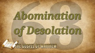 Part 63: Abomination of Desolation - John S. Torell