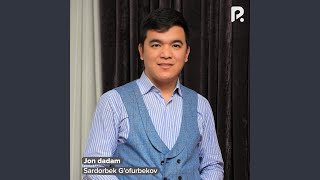 Jon dadam - Sardorbek G'ofurbekov