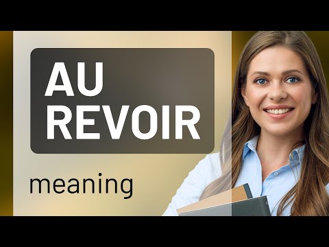 Au Revoir - More Than Just Goodbye