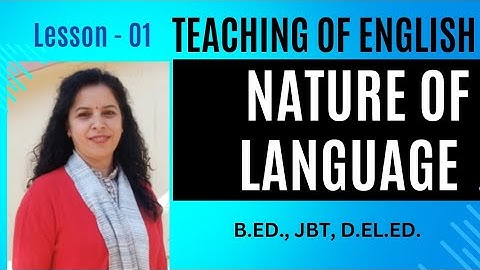 Concept & Nature of Language : Teaching of English || B.Ed./ JBT/ D.El.Ed.