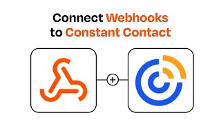How to connect Webhooks to Constant Contact - Easy Integration