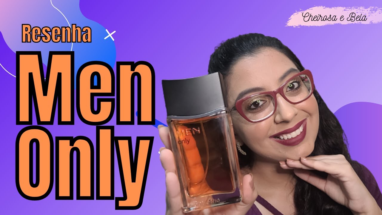 Resenha Men Only da O Boticário - Leveza e Cremosidade em um único perfume  - YouTube
