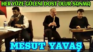 HER YÜZE GÜLENİ DOST OLUR SANMA - İÇİ KAFİR DIŞI MÜSLÜMAN ÇOKTUR / Mesut Yavaş Cuma Günü İlahileri Resimi