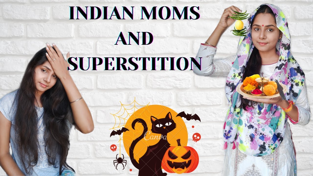 INDIAN MOMS AND SUPERSTITIONS 😤🧐😟|| Dhairyaness!!!