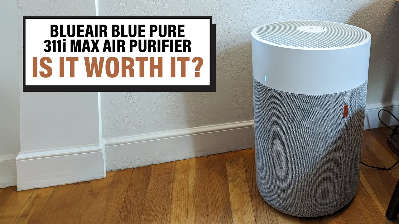 Blueair Blue Pure 311i Max Review Our Favorite Air Purifier Ever YouTube
