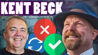 Kent Beck On The FIRST Testing Frameworks, TDD, Waterfall & MORE | The Engineering Room Ep. 16