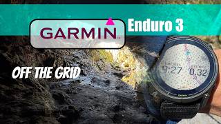 Garmin Enduro 3 - Off the Grid Hiking Adventure topo maps