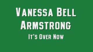 Vanessa Bell-Armstrong - Its Over Now chords