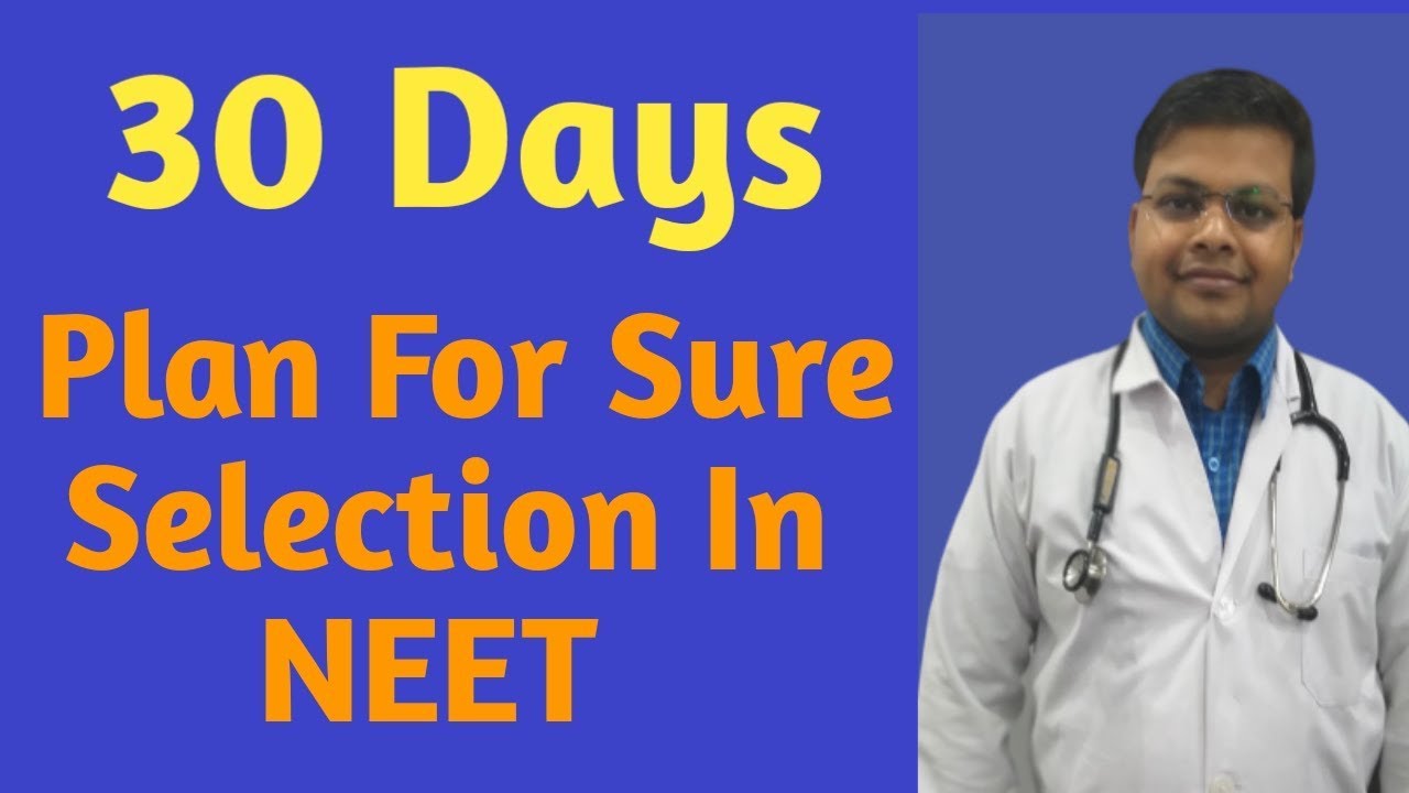 One Month Preparation Strategies For Sure Selection in NEET | 30 Days ...