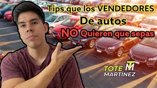 Tips Que Los VENDEDORES de autos NO quieren que sepas | Tote Martinez