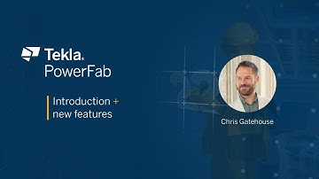 Tekla PowerFab 2022: Introduction and new features