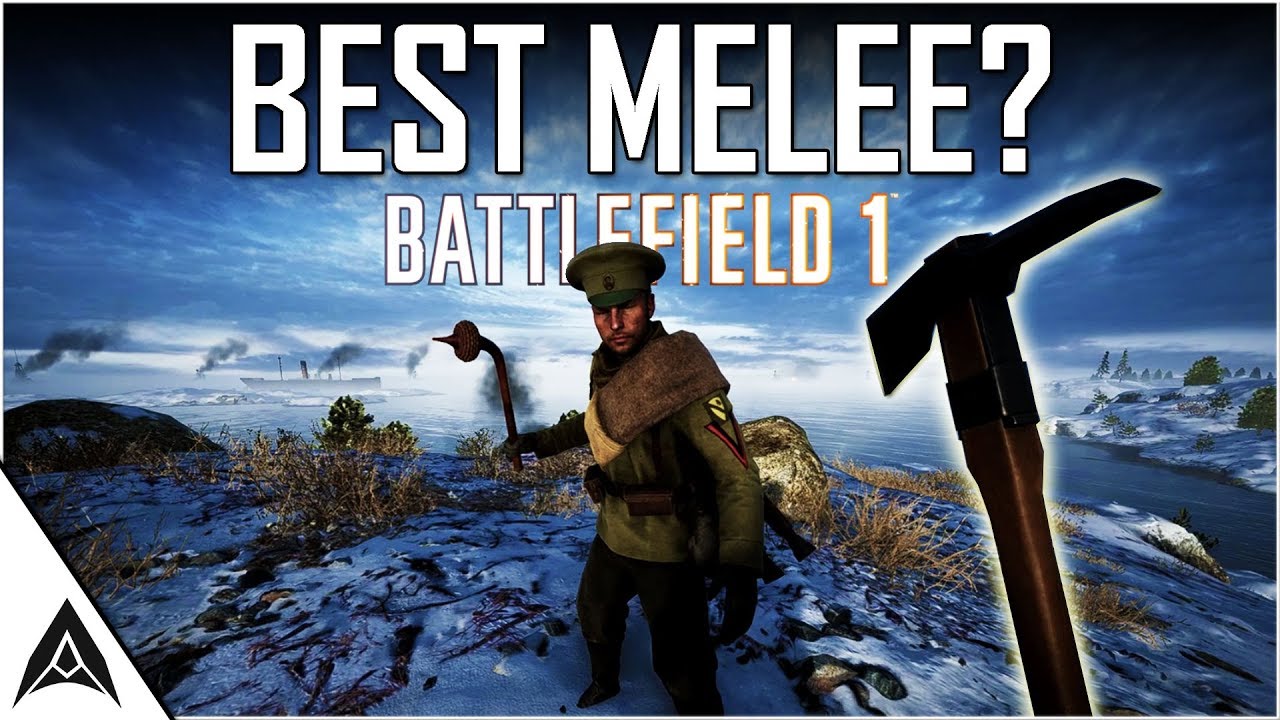 BEST MELEE WEAPON? Battlefield 1 YouTube
