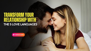 Transform Your Relationship: The 5 Love Languages || Dr. Neil Shah