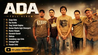 Ada Band Full Album | Lagu Pop Terbaik dan Terpopuler - Lagu Nostalgia