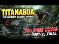 This Is Why You WONT Survive If You Met a Titanoboa 2
