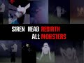 SIREN HEAD REBIRTH: All monsters