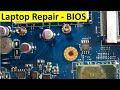 Laptop Motherboard Repair - All about Basic Input Output System, BIOS Faults