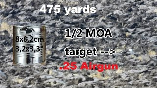 1/2 MOA target at 475 yd with .25 Airgun