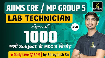 AIIMS CRE Lab Technician Class | RRB & MP Group 5 Lab Technician | #511 | AIIMS CRE Most Imp. MCQs