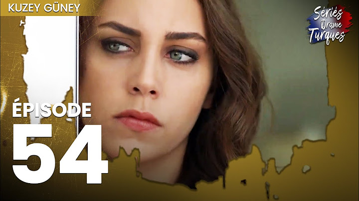 Kuzey Guney - Épisode 53