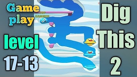 dig this 2 level 17-13 gameplay walkthrough Solution