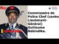 Commissaire de police chef canke lieutenantgnral guillaume nabindika