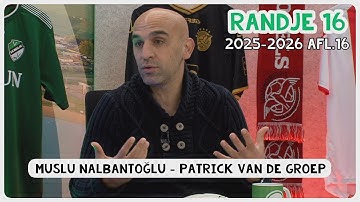 Randje 16 | Afl. 16 | Met Muslu Nalbantoğlu en Patrick van de Groep