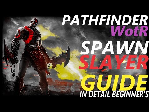 Pathfinder: WotR - Spawn Slayer Starting Build - Beginner's