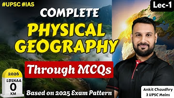 UPSC PRELIMS 2026: Complete Physical Geography Through MCQs by Ankit Sir| Lecture - 1 |