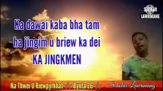 Download lagu Ka jingpang kaba shyrkhei tam ]] Na thwei u Riewpyrkhat Bynta 26