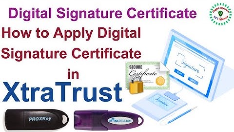 How to Apply XtraTrust DSC | Process to Apply XtraTrust DSC