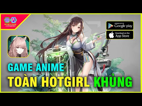 Girl Frontline: Neural Cloud – Review Game Anime Toàn Chiến Binh Nữ Hotgirl Cực Phê