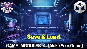 Save and Load Game Data {Game Modules 4 for Unity Game Dev}