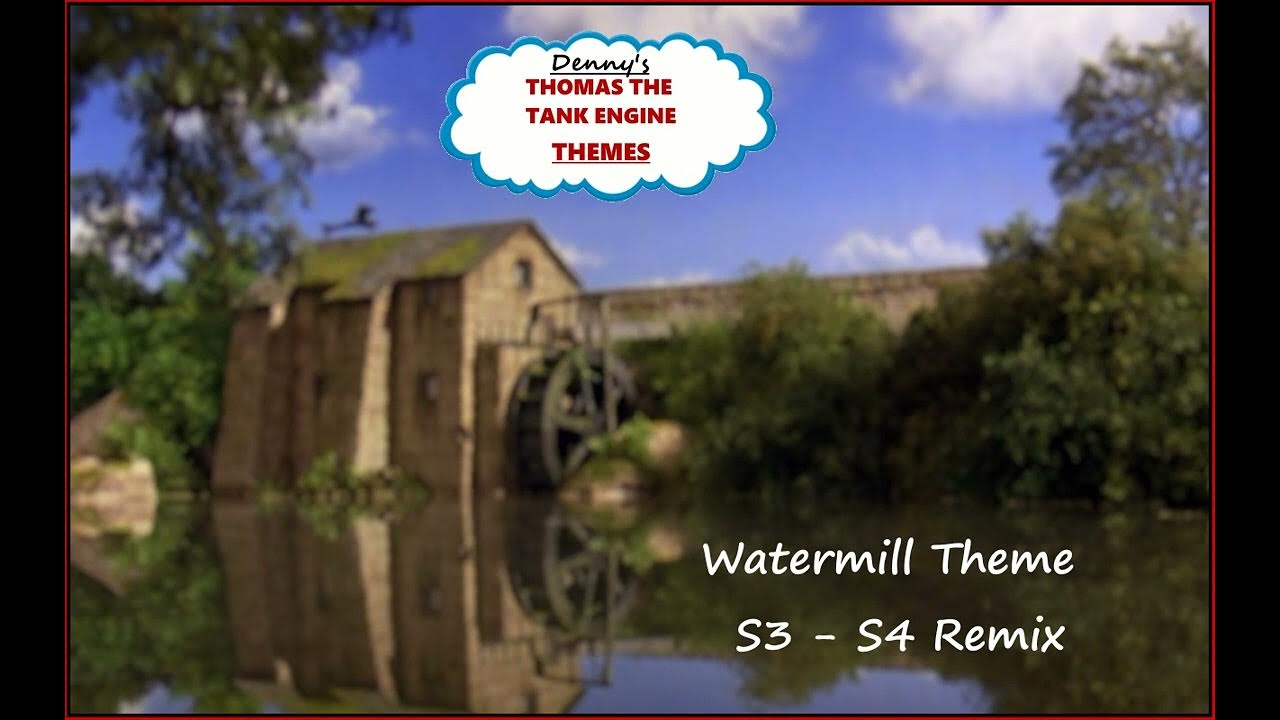 Watermill Theme S3 S4 Remix YouTube