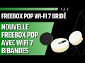 Une nouvelle freebox pop avec wifi 7 seulement en 24ghz et 5ghz et lchange nest pas gratuit