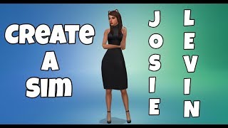 JOSIE LEVIN // The Sims 4: Create A Sim
