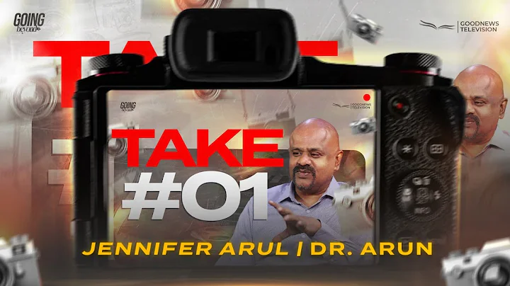 Take #01 | Dr. Arun | Jennifer Arul | Going Beyond