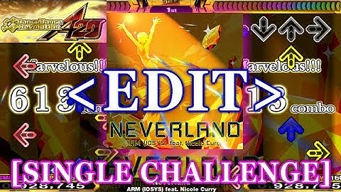 【StepMania EDIT】 Neverland [SINGLE CHALLENGE]