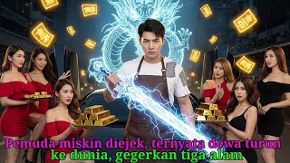 Download Lagu Pemuda miskin diejek, ternyata dewa turun ke dunia, gegerkan tiga alam MP3