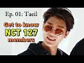 Get to know NCT 127 members | Episode 1: Taeil