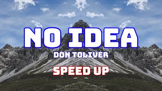 Download Lagu Don Toliver - No Idea (Speed Up / Fast / Nightcore) MP3 Download Lagu Don Toliver - No Idea (Speed Up / Fast / Nightcore) MP3