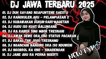 DJ DUH SAYANG NGAPUNTENE SAESTU - SABAR SADEWOK 🎶 DJ JAWA TERBARU VIRAL TIKTOK 2025 FULL BASS 