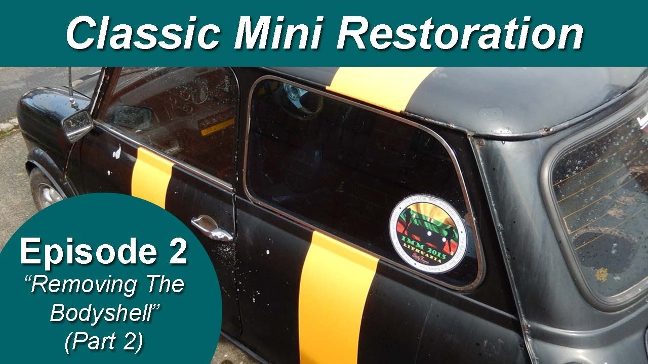 Classic Mini Restoration Episode 2- Removing The Body Shell (Part 2)