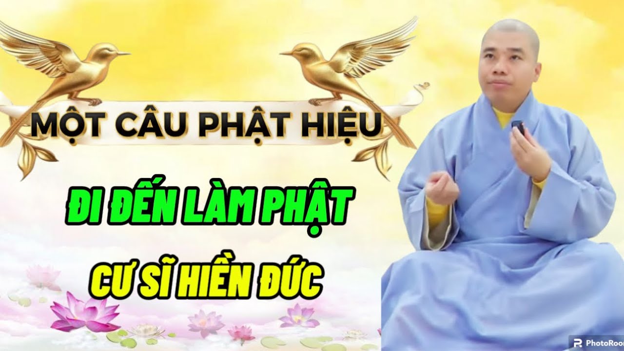 MỘT CÂU PHẬT HIỆU ĐI ĐẾN LÀM PHẬT 