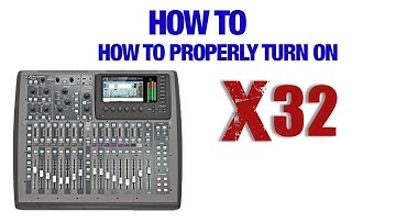 How to properly turn on a Behringer X32
