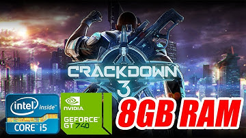 CRACKDOWN 3 ON A LOW END PC( NVIDIA GT 740 , 8GB RAM)