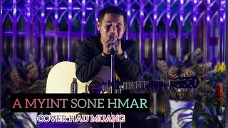 Wunna - A Myint Sone Hmar #cover_by_Hau_Muang#