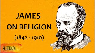 William James on Religion | The Varieties of Religious Experience | psychology of religion