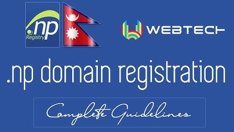How to register .com.np, .org.np or any .np ccTLD domain registration in Nepal - Complete Guidelines