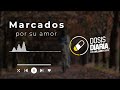 Dosis Diaria Roka - Marcados por su amor